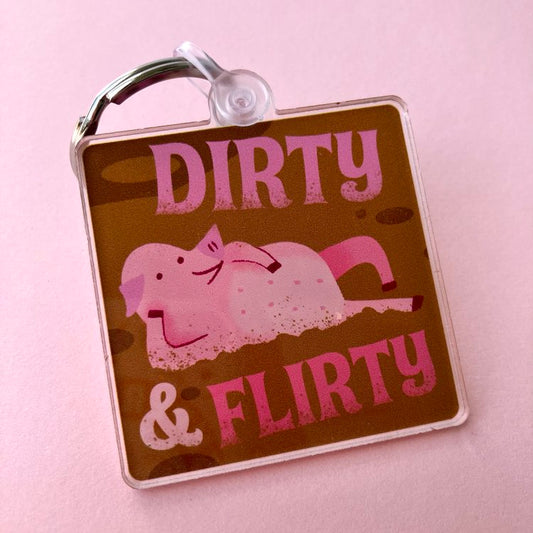 Dirty and Flirty Keychain