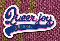 Queer Joy is Radical Sticker